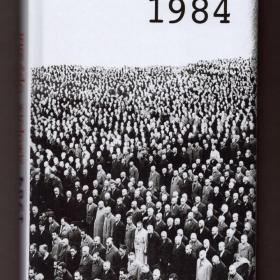 Джордж Оруэлл 1984 роман-антиутопия прошлое настоящее будущее война мир свобода рабство сила